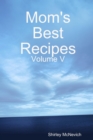 Image for Mom&#39;s Best Recipes : Volume V