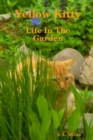 Image for Yellow Kitty: Life In the Garden