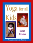 Image for Yoga for All Kids: Preschoolers to Teens