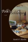 Image for Polk&#39;s Soliloquy, a novel