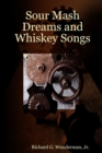 Image for Sour Mash Dreams and Whiskey Songs