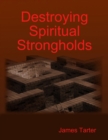 Image for Destroying Spiritual Strongholds