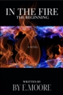 Image for In the Fire: The Beginning