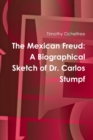Image for Mexican Freud: A Biographical Sketch of Dr. Carlos Stumpf