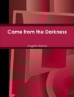 Image for Came from the Darkness