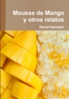 Image for Mousse De Mango Y Otros Relatos