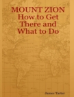 Image for Mount Zion   : How to Get There and What to Do