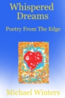 Image for Whispered Dreams: Poetry from the Edge