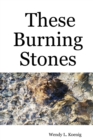 Image for These Burning Stones