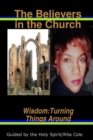 Image for Believers in the Church: Wisdom: Turning Things Around