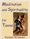 Image for Meditation and Spirituality for Teens