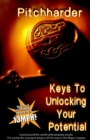 Image for Pitchharder: Keys to Unlocking Your Potential