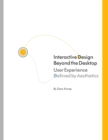 Image for Interactive Design Beyond the Desktop: User Experience Defined By Aesthetics