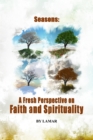 Image for Seasons : A Fresh Perspective on Faith and Spirituality.