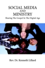 Image for Social Media and Ministry : Sharing the Gospel in the Digital Age