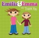 Image for Emilia &amp; Emma Say Thank You