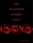 Image for THE PLATINUM DIARIES........TAKE 1