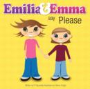 Image for Emilia &amp; Emma Say Please