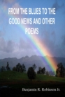Image for From the Blues to the Good News and Other Poems