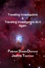 Image for Traveling Investigators &amp; Traveling Investigators Do it Again