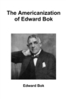 Image for The Americanization of Edward Bok