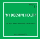 Image for Who Am I? My Digestive Health The Self-Care Accountability Theme Journal