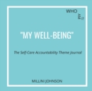 Image for Who Am I? My Well-being The Self-Care Accountability Theme Journal