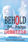 Image for Behold : The Art and Practice of Gematria