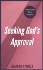 Image for Seeking God&#39;s Approval: Understanding Divine Validation