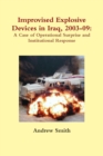 Image for Improvised Explosive Devices in Iraq, 2003-09: A Case of Operational Surprise and Institutional Response