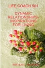 Image for Life Coach 501: Dynamic Relationships-inspirations for Living