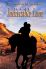 Image for Indivisible Love