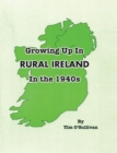 Image for Growing Up in Rural Ireland in the 1940s