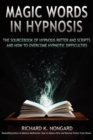 Image for Magic Words, The Sourcebook of Hypnosis Patter and Scripts and How to Overcome Hypnotic Difficulties