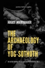 Image for The Archaeology of Yog-Sothoth