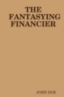Image for THE Fantasying Financier