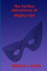 Image for The Further Adventures of Mighty-Girl