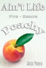 Image for Ain&#39;t Life Peachy