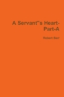 Image for A Servant&quot;S Heart-Part-A2