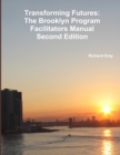 Image for Transforming Futures: the Brooklyn Program Facilitators Manualsecond Edition.