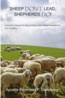 Image for Sheep Don&#39;t Lead, Shepherds do!