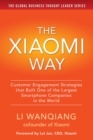 Image for Xiaomi Way Customer Engagement Strategies That Built One of the Largest Smartphone Companies in the World