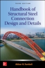 Image for Handbook of Structural Steel Connection Design and Details, Third Edition