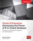 Image for Oracle R Enterprise: Harnessing the Power of R in Oracle Database