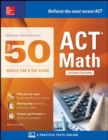Image for McGraw-Hill Education: Top 50 ACT Math Skills for a Top Score, Second Edition