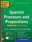 Image for Practice Makes Perfect Spanish Pronouns and Prepositions, Premium 3rd Edition