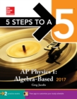 Image for 5 Steps to a 5: AP Physics 1: Algebra-Based 2017