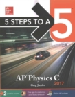 Image for 5 Steps to a 5 AP Physics C 2017