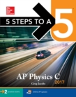 Image for 5 Steps to a 5 AP Physics C 2017.