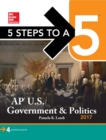 Image for 5 Steps to a 5: AP U.S. Government &amp; Politics 2017